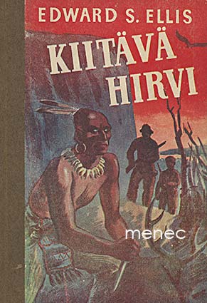 Ellis, Edward S. - Kiitävä hirvi 