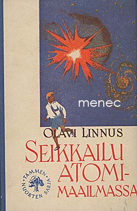 Linnus, Olavi - Seikkailu atomimaailmassa 