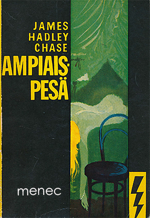 Chase, James Hadley - Ampiaispesä 