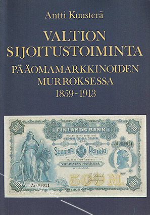 Kuusterä, Antti - Valtion sijoitustoiminta pääomamarkkinoiden murroksessa 1859–1913 