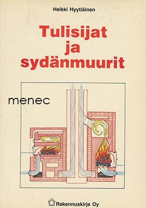 Hyytiäinen, Heikki - Tulisijat ja sydänmuurit 