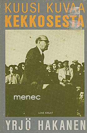 Hakanen, Yrjö - Kuusi kuvaa Kekkosesta 