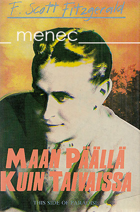 Fitzgerald, F. Scott - Maan päällä niin kuin taivaissa 