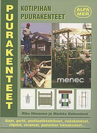 Himanen, Riku & Koivuniemi, Markku - Kotipihan puurakenteet 