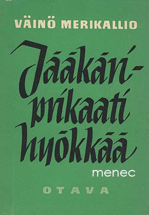 Merikallio, Väinö - Jääkäriprikaati hyökkää 