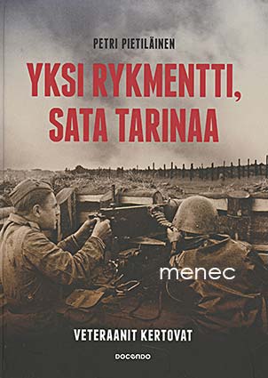 Pietiläinen, Petri - Yksi rykmentti, sata tarinaa 