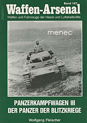 Fleischer, Wolfgang - Panzerkampfwagen III. Der Panzer der Blitzkriege 