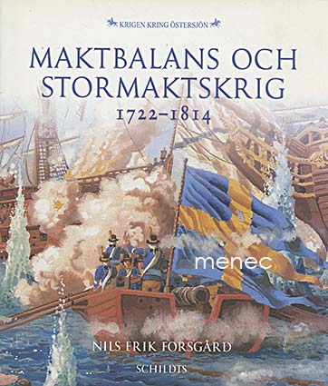 Forsgård, Nils Erik - Maktbalans och stormaktskrig 1722-1814 