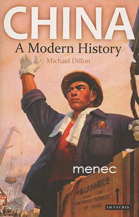 Dillon, Michael - China. A Modern History 