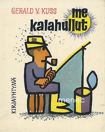 Kuss, Gerald V. - Me kalahullut 