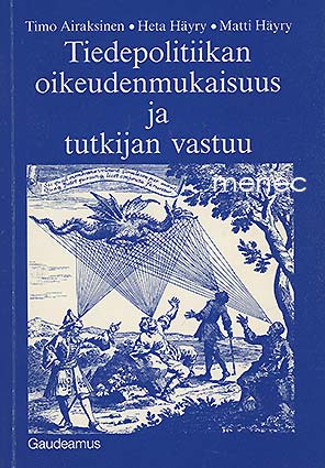 Airaksinen, Timo - Tiedepolitiikan oikeudenmukaisuus ja tutkijan vastuu 