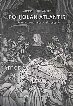 Huhtamies, Mikko - Pohjolan Atlantis 