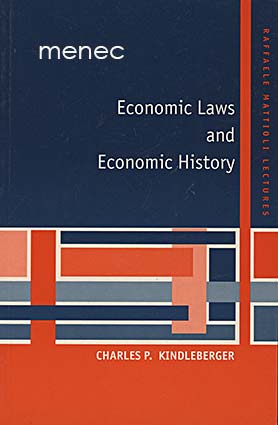 Kindleberger, Charles P. - Economic Laws and Economic History 