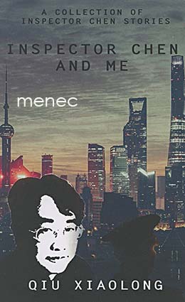 Xiaolong, Qiu - Inspector Chen and Me 