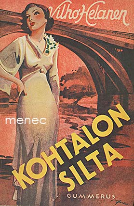 Helanen, Vilho - Kohtalon silta 