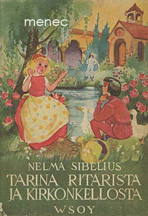 Sibelius, Nelma - Tarina ritarista ja kirkonkellosta 