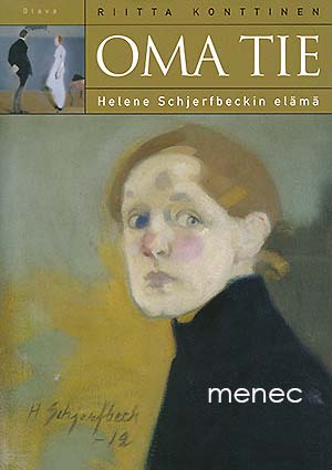 Konttinen, Riitta - Oma tie. Helene Schjerfbeckin elämä 