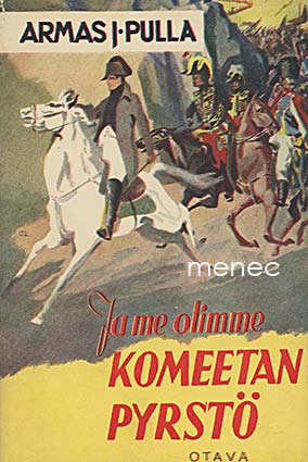 Pulla, Armas J. - Ja me olimme komeetan pyrstö 