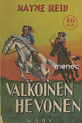 Reid, Mayne - Valkoinen hevonen 