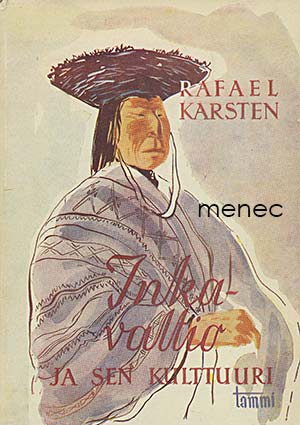 Karsten, Rafael - Inkavaltio ja sen kulttuuri 
