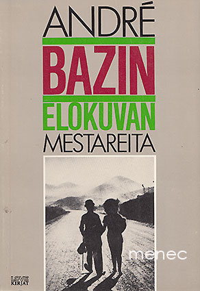 Bazin, André - Elokuvan mestareita 
