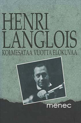 Langlois, Henri - Kolmesataa vuotta elokuvaa 
