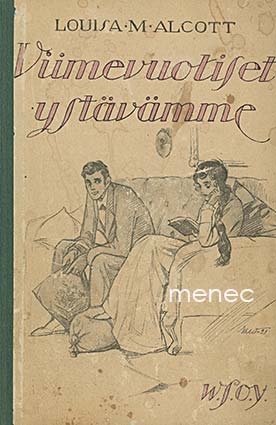 Alcott, Louisa M. - Viimevuotiset ystävämme 