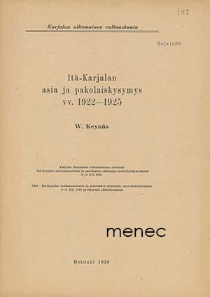 Keynäs, W. - Itä-Karjalan asia ja pakolaiskysymys vv. 1922–1925 