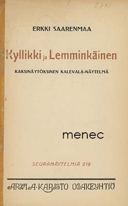 Saarenmaa, Erkki - Kyllikki ja Lemminkäinen 