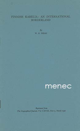 Mead, W. R. - Finnish Karelia: an international borderland 