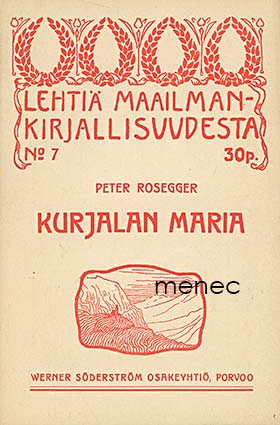 Rosegger, Peter - Kurjalan Maria 