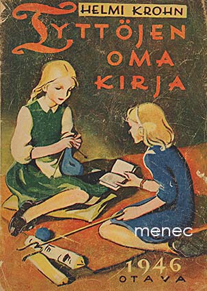 Krohn, Helmi - Tyttöjen oma kirja 1946 