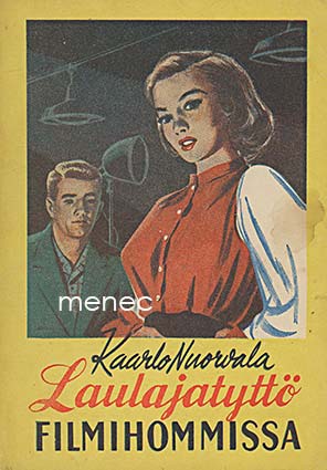 Nuorvala, Kaarlo - Laulajatyttö filmihommissa 