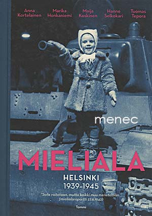Mieliala. Helsinki 1939-1945 