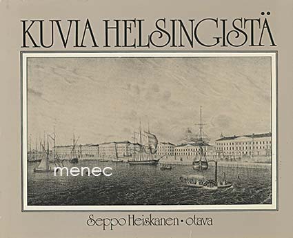 Heiskanen, Seppo - Kuvia Helsingistä 