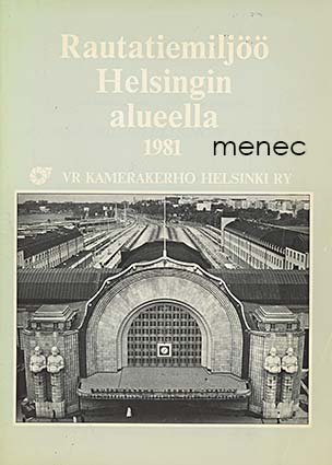 Rautatiemiljöö Helsingin alueella 1981 
