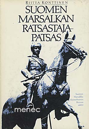 Konttinen, Riitta - Suomen Marsalkka Mannerheimin ratsastajapatsas 