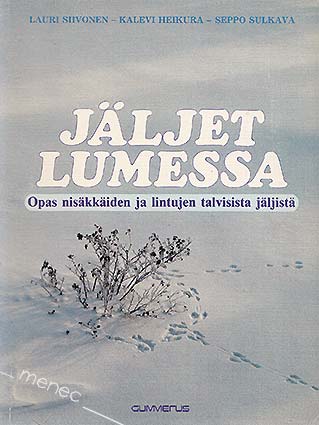 Siivonen, Lauri & Heikura, Kalevi & Sulkava, Seppo - Jäljet lumessa 