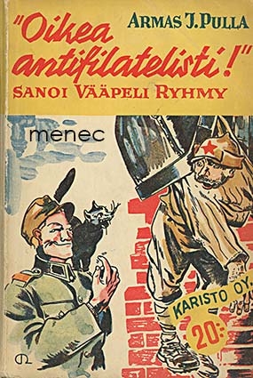 Pulla, Armas J. - 'Oikea antifilatelisti' sanoi sotamies Ryhmy 