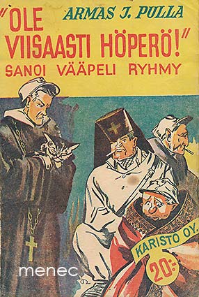 Pulla, Armas J. - 'Ole viisaasti höperö!' sanoi vääpeli Ryhmy 