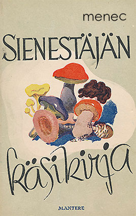 Sandblom, Johannes - Sienestäjän käsikirja 