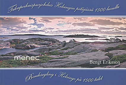 Erksson, Bengt - Talonpoikaispurjehdus Helsingin pitäjässä 1500-luvulla 