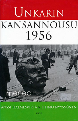 Halmesvirta, Anssi & Nyyssönen, Heino - Unkarin kansannousu 1956 
