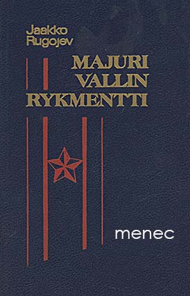 Rugojev, Jaakko - Majuri Vallin rykmentti 