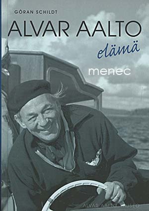 Schildt, Göran - Alvar Aalto. Elämä 