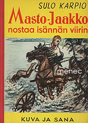 Karpio, Sulo - Masto-Jaakko nostaa isännän viirin 