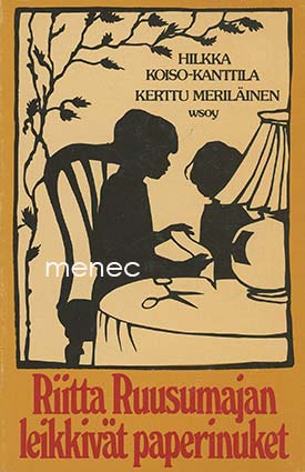 Koiso-Kanttila, Hilkka & Meriläinen, Kerttu - Riitta Ruusumajan leikkivät paperinuket 
