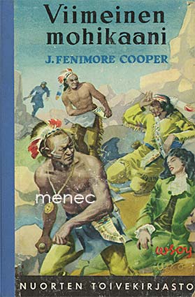 Cooper, James Fenimore - Viimeinen mohikaani 