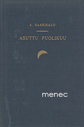 Saarisalo, Aapeli - Asuttu puolikuu 
