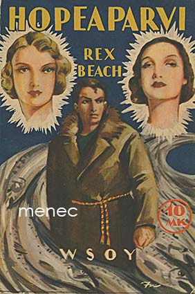 Beach, Rex - Hopeaparvi 